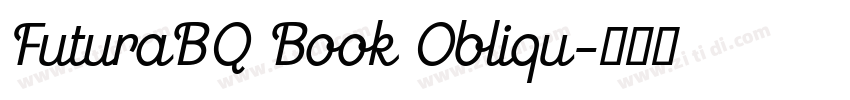 FuturaBQ Book Obliqu字体转换